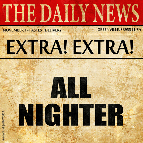 all nighter, article text in newspaper photo