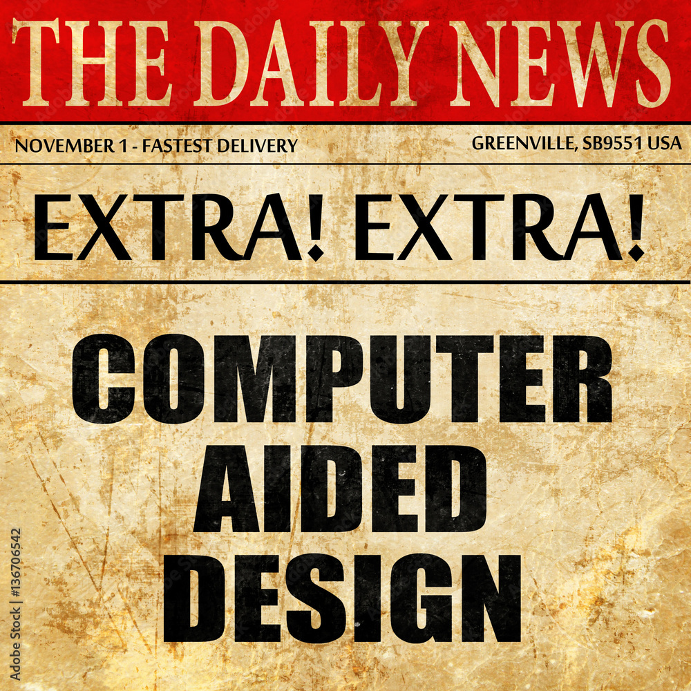 Fototapeta premium computer aided design, article text in newspaper