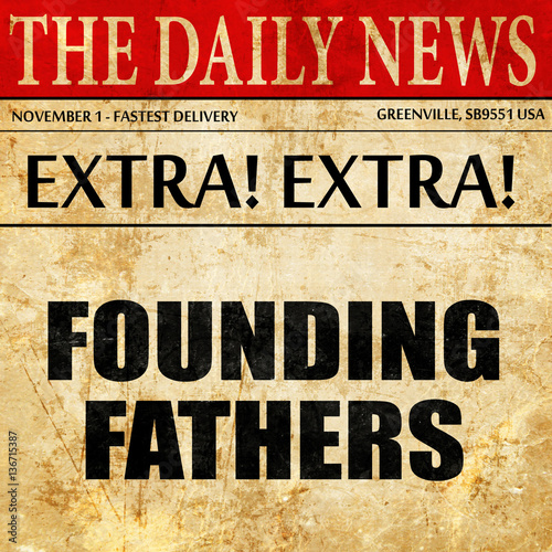 Fotografie founding fathers, article text in newspaper