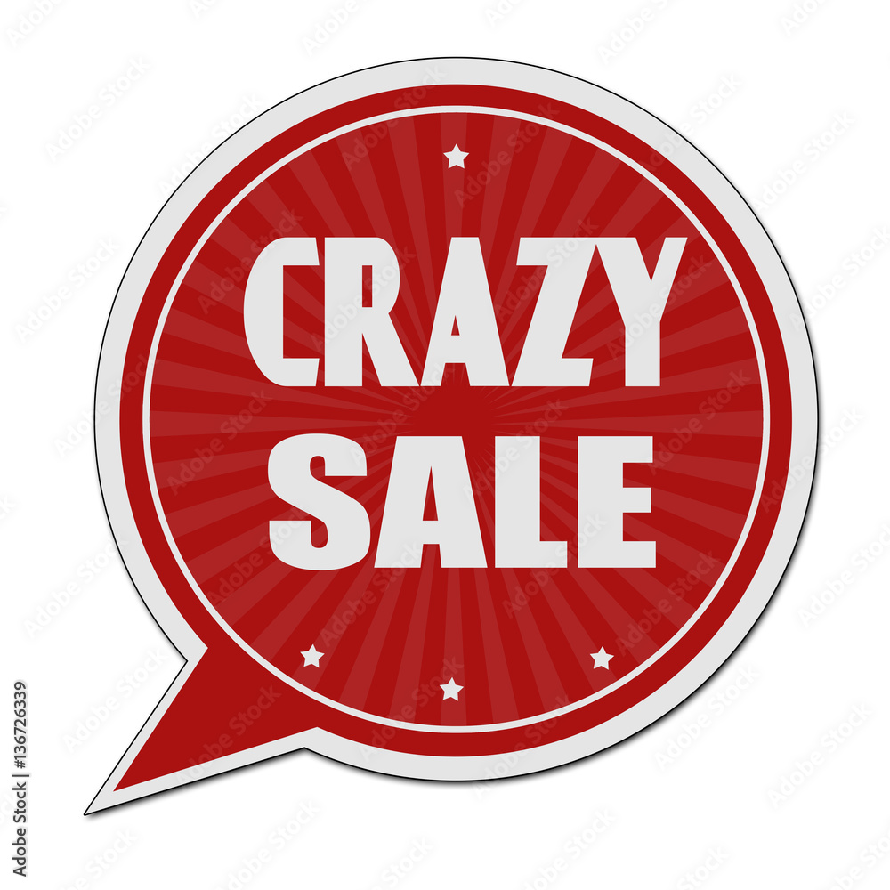 Crazy sale red speech bubble label or sign Crazy sale red speech bubble label or sign
