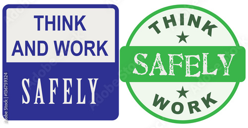 Think and work safely