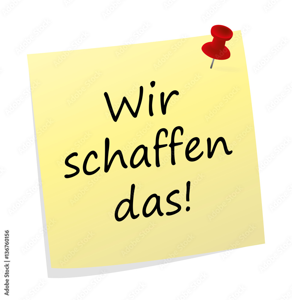 Wir schaffen das! - gelber Klebezettel