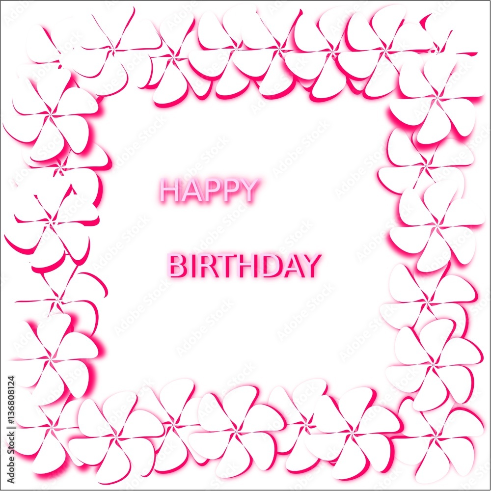 Postcard abstract white background with white flowers with bright pink stroke and shadow are placed along the perimeter of the whole figure, in the middle of words with stroke happy birthday