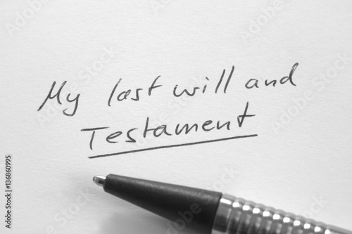 Testament, My last will and Testament, handwritten phrase on white paper