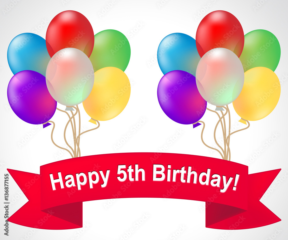 Happy Fifth Birthday Shows 5th Party Celebration 3d Illustration Happy Fifth Birthday Shows 5th Party Celebration 3d Illustration