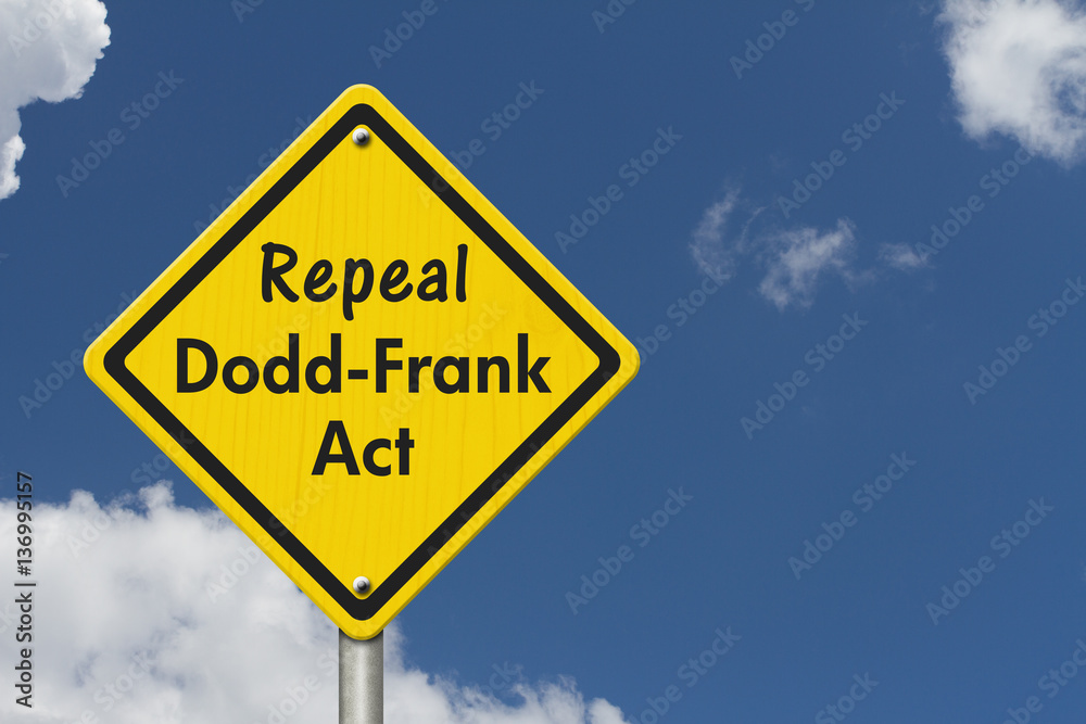 Repeal Dodd-Frank Act yellow warning road sign Repeal Dodd-Frank Act yellow warning road sign
