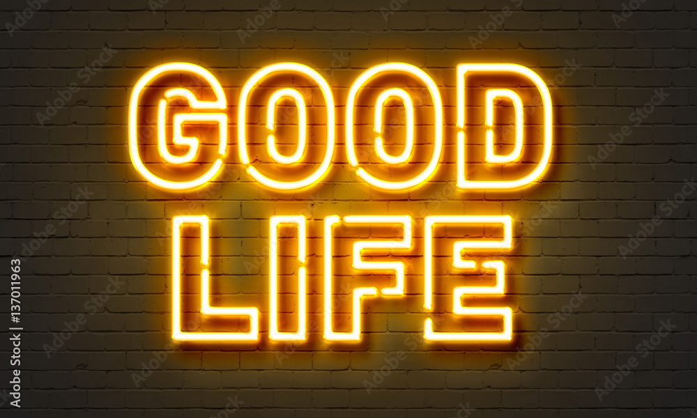 Good life neon sign