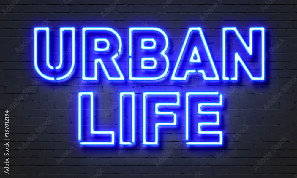 Urban life neon sign