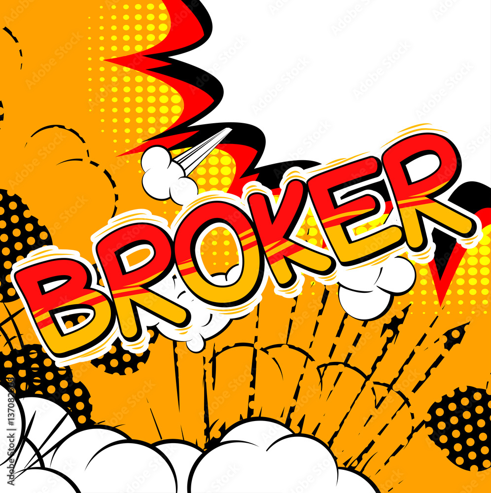 Broker - Comic book style word on abstract background.