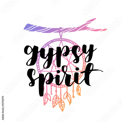 hand drawn gypsy quote. bohemian phrase design for card or poster. Vector inspirational quote. hipster gradient ink illustration on white isolated background. Boho saying for your design.