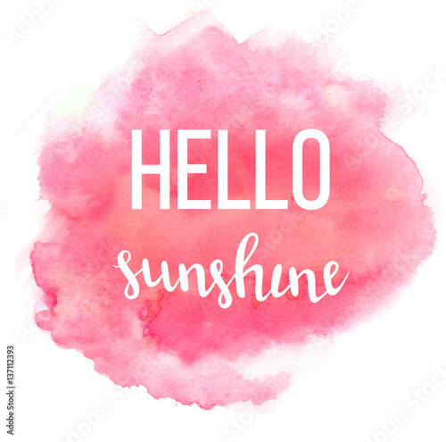 Hello spring poster with handwritten guote. Vector illustration with lettering on watercolor pink background photo