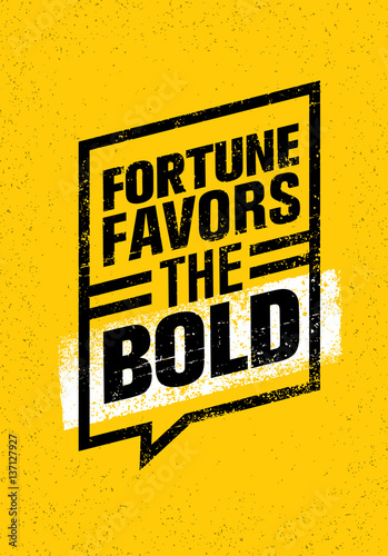 Fortune Favors The Bold. Inspiring Creative Motivation Quote. Vector Typography Banner Design Concept