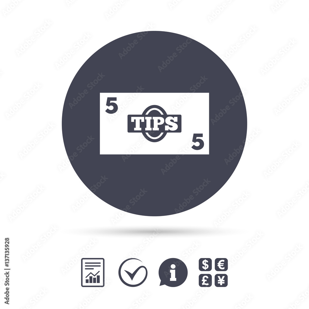 Tips sign icon. Cash money symbol. . Tips sign icon. Cash money symbol. .