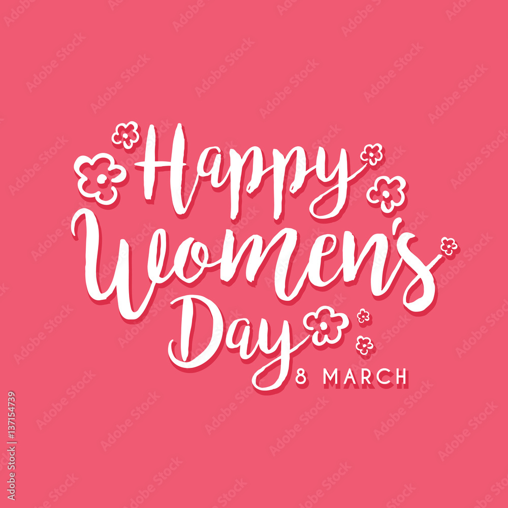 Happy Women's Day greeting card with lettering or calligraphy, hand drawn flowers isolated on pink background. 8 march vector Illustration. Happy Women's Day greeting card with lettering or calligraphy, hand drawn flowers isolated on pink background. 8 march vector Illustration.