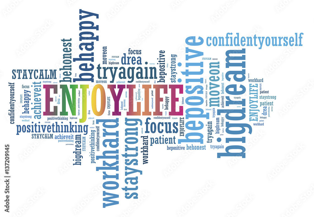 ENJOY LIFE and other positive words. Positive thinking, attitude concept. ENJOY LIFE and other positive words. Positive thinking, attitude concept.