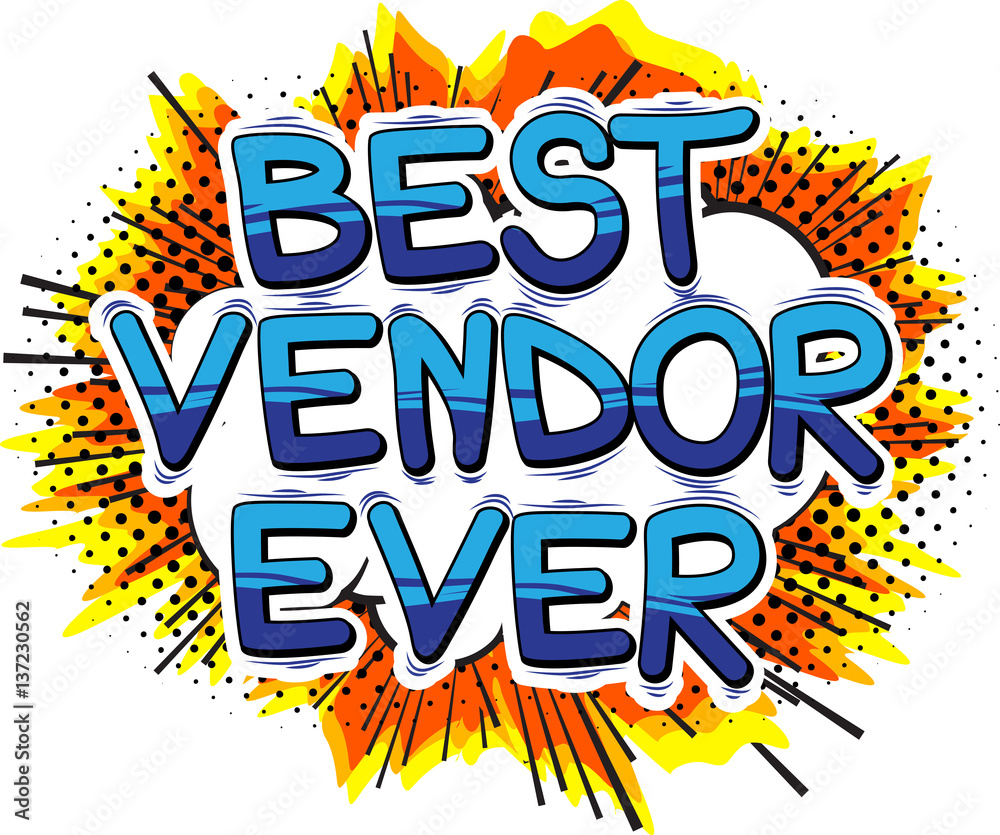Best Vendor Ever - Comic book style word on abstract background.