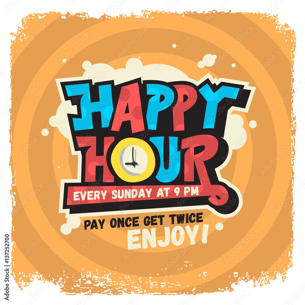 Obraz premium Happy Hour Label Sign Design Funny Cool Comic Lettering Graffiti