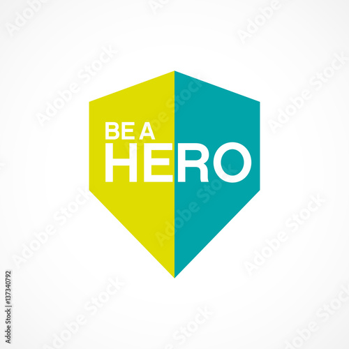 be a hero