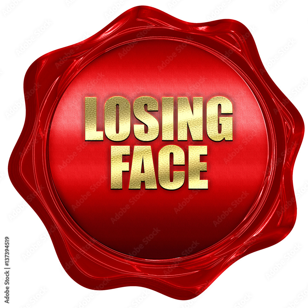 losing face, 3D rendering, red wax stamp with text losing face, 3D rendering, red wax stamp with text