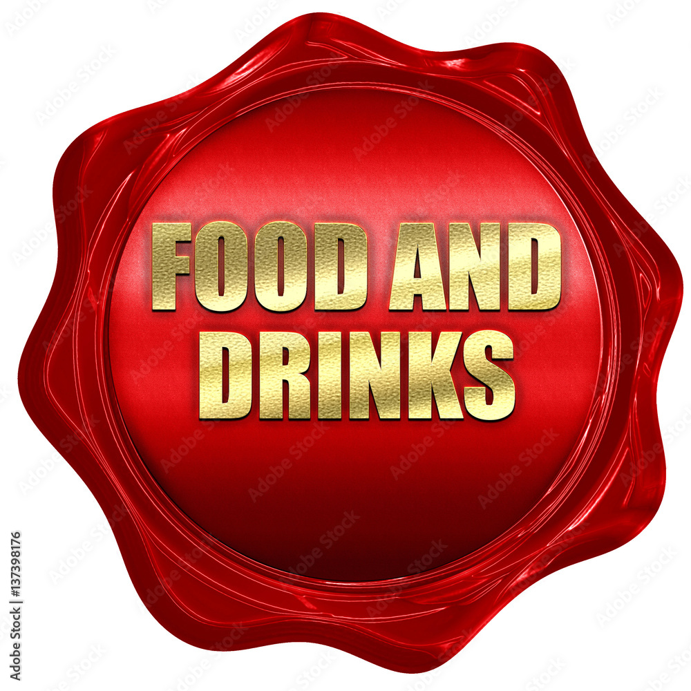 food and drinks, 3D rendering, red wax stamp with text food and drinks, 3D rendering, red wax stamp with text