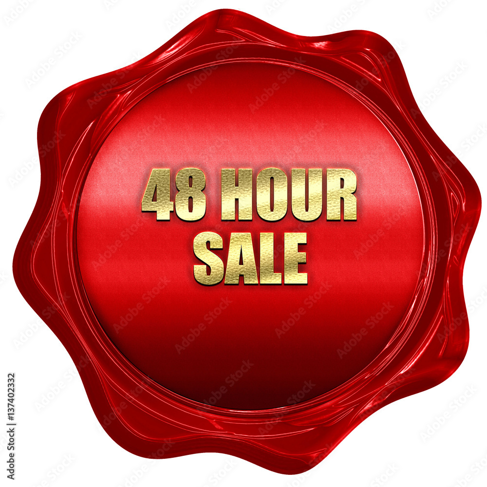 48 hour sale, 3D rendering, red wax stamp with text 48 hour sale, 3D rendering, red wax stamp with text