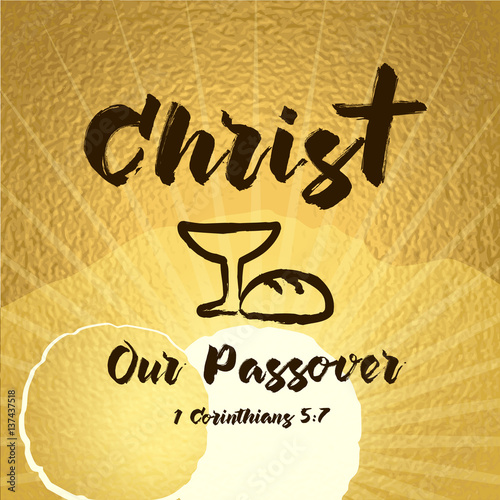 Christ our passover easter tomb celebrating lettering card. Bible hand lettering, Jesus Christ our passover made with bowl and bread. Christian Easter tomb background