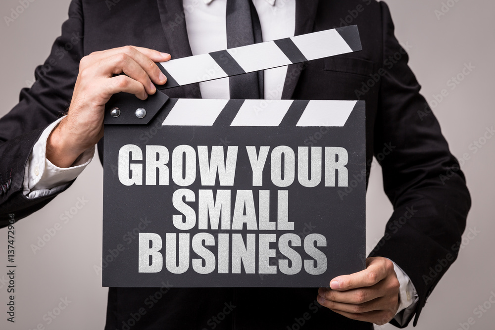 Obraz premium Grow Your Small Business