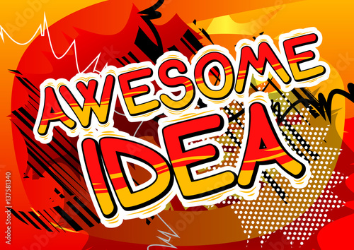 Awesome Idea - Comic book style phrase on abstract background.