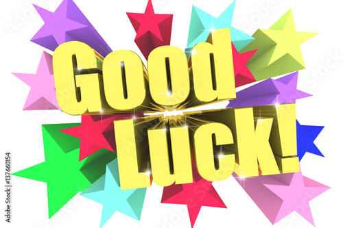 Good Luck slogan. Golden text with vivid stars. 3d render