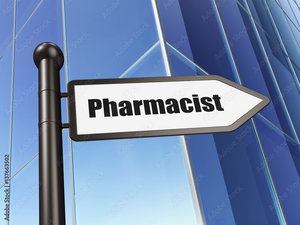 Medicine concept: sign Pharmacist on Building background