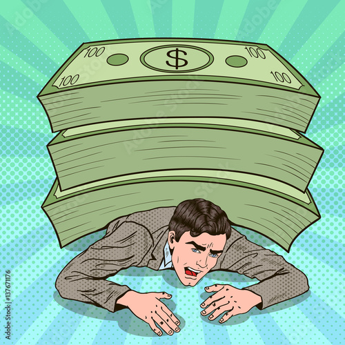 Pop Art Businessman Crushed by Huge Pile of Cash. Vector illustration