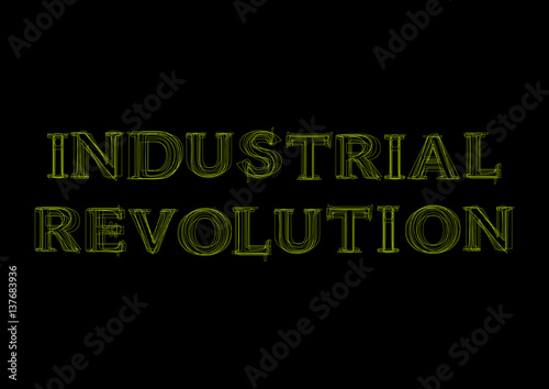 Vector word industrial revolution,  green light on black background