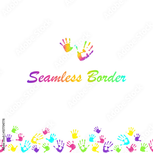 Seamless border with bright and colorful family hand prints on white background. Vector illustration.