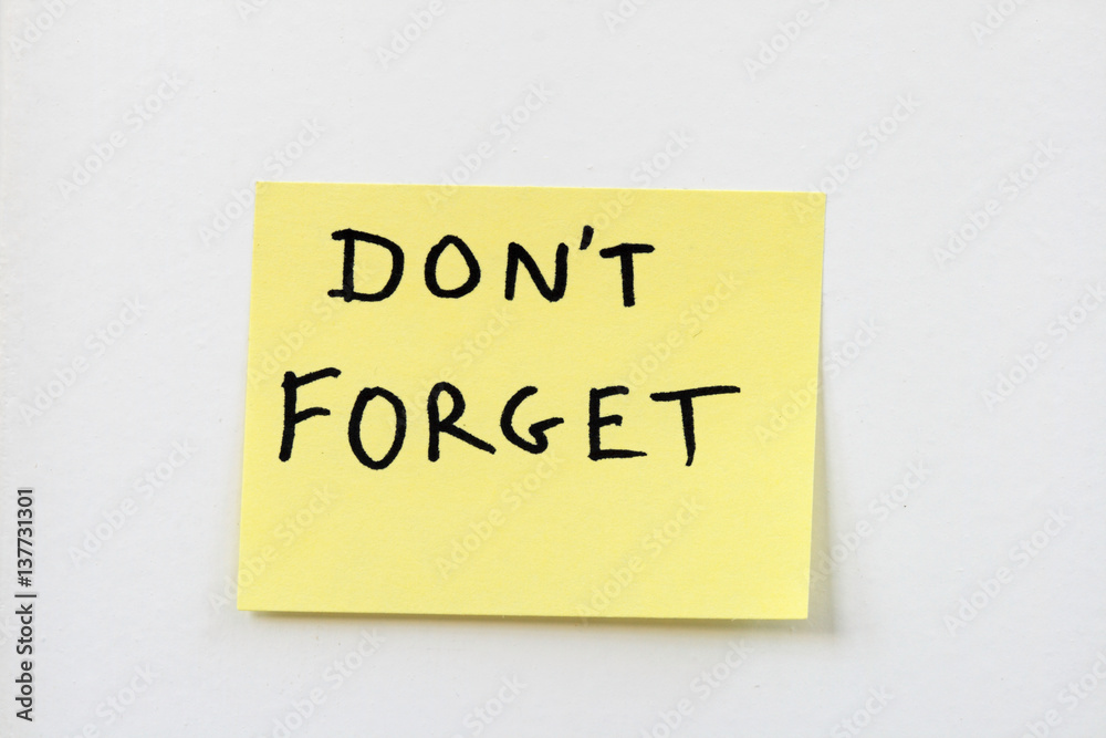 don't forget on yellow sticky note don't forget on yellow sticky note