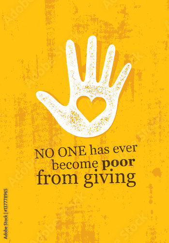 No One Has Ever Become Poor From Giving. Charity Inspiring Creative Motivation Quote. Vector Typography Banner