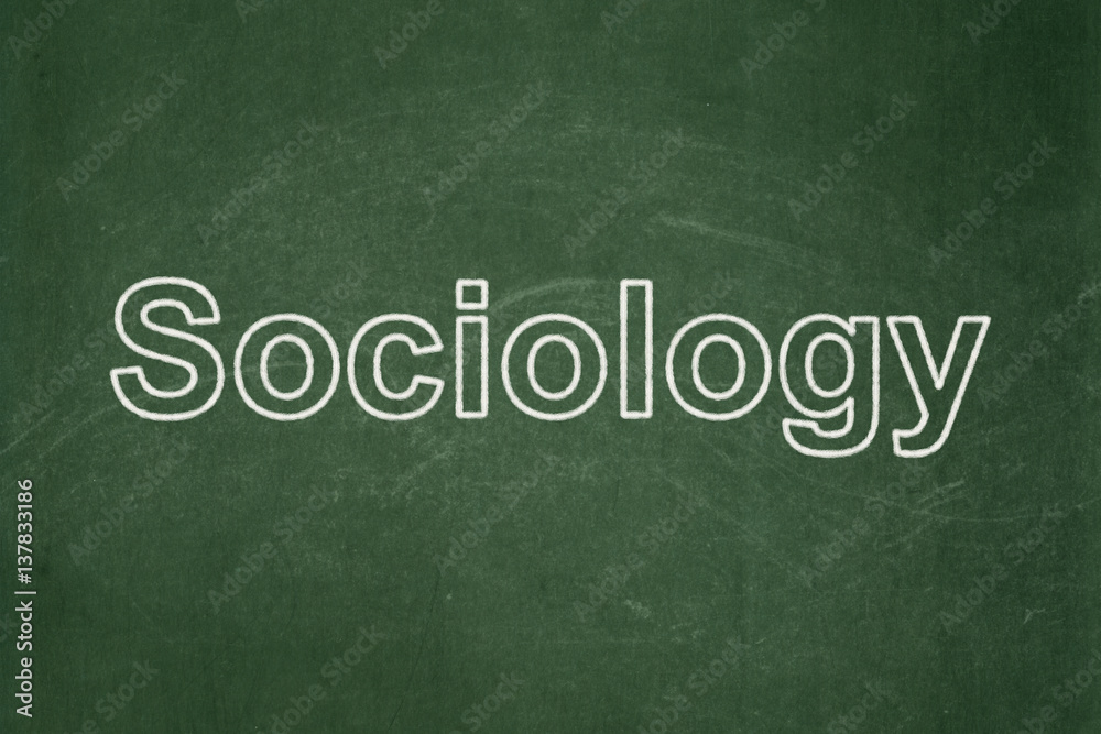 Learning concept: Sociology on chalkboard background Learning concept: Sociology on chalkboard background