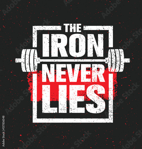 The Iron Never Lies. Workout and Fitness Gym Design Element Concept. Creative Sport Custom Vector Sign