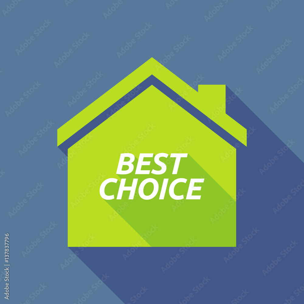 Long shadow house with the text BEST CHOICE Long shadow house with the text BEST CHOICE
