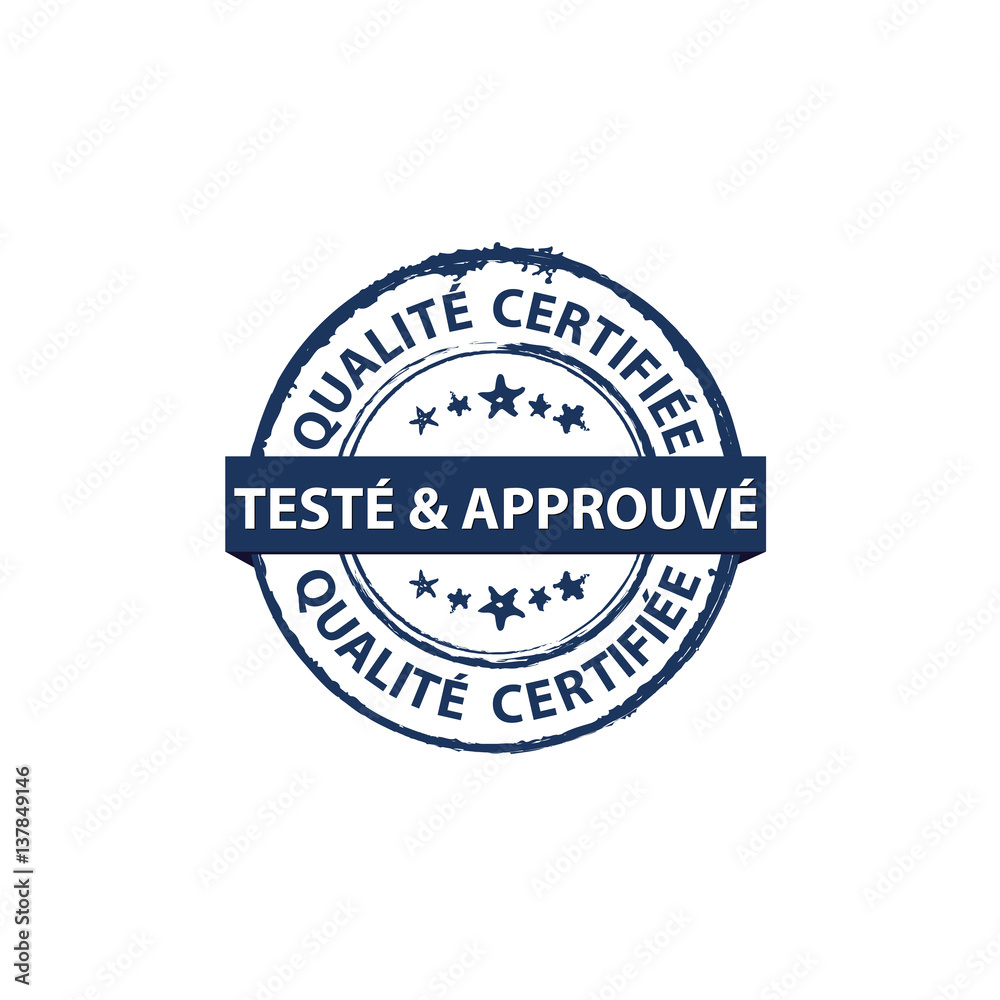 Qualite certifiée, Testé et approuvé - estampille
Qualite certifiée, Testé et approuvé - estampille