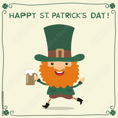 Happy Saint Patrick's Day! Funny St. Patrick with beer in cartoon style. National Irish holiday.