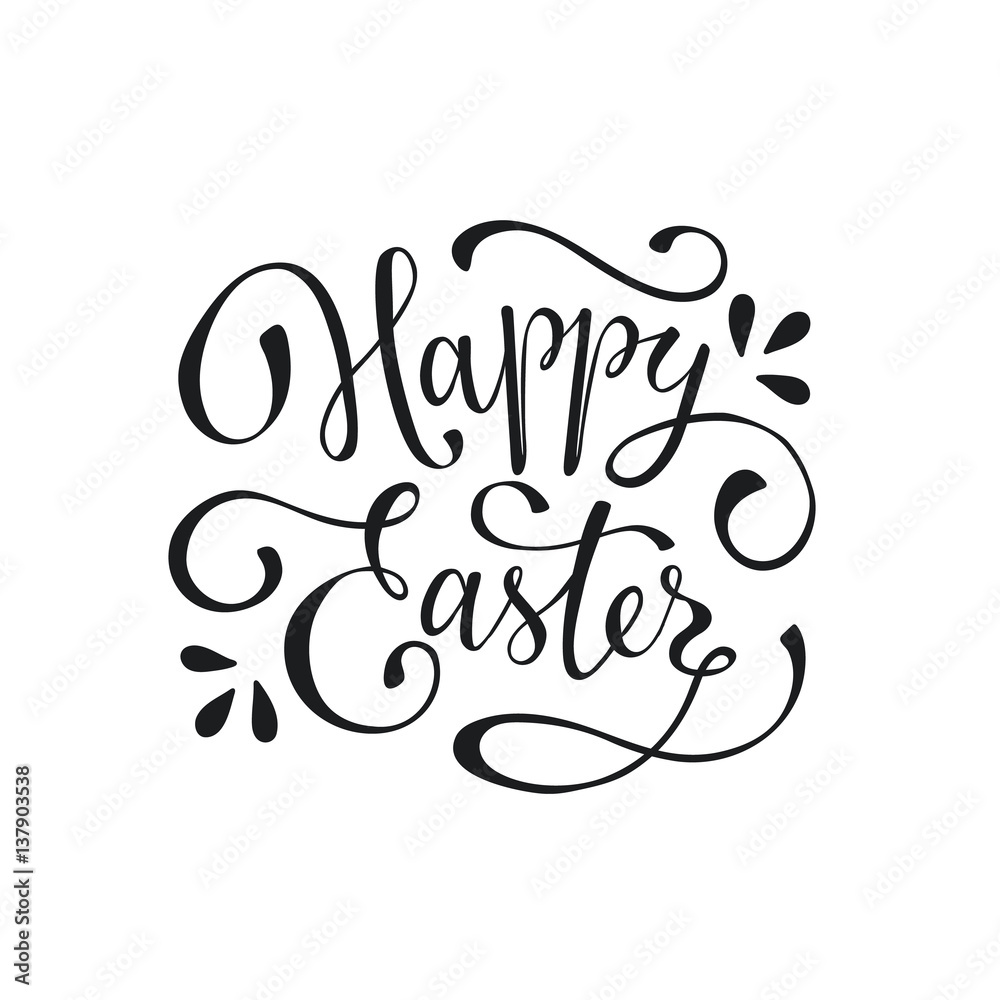 Hand written Easter phrase. Greeting card text template isolated on white background. Happy easter lettering in hand drawn calligraphy style. Hand written Easter phrase. Greeting card text template isolated on white background. Happy easter lettering in hand drawn calligraphy style.