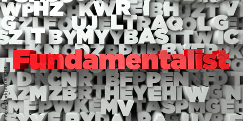 Obraz na plátne Fundamentalist -  Red text on typography background - 3D rendered royalty free stock image
