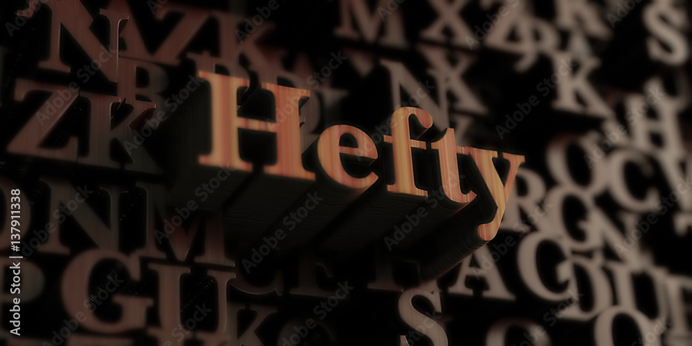 Hefty - Wooden 3D rendered letters/message.  Can be used for an online banner ad or a print postcard.