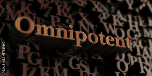 Omnipotent - Wooden 3D rendered letters/message.  Can be used for an online banner ad or a print postcard.