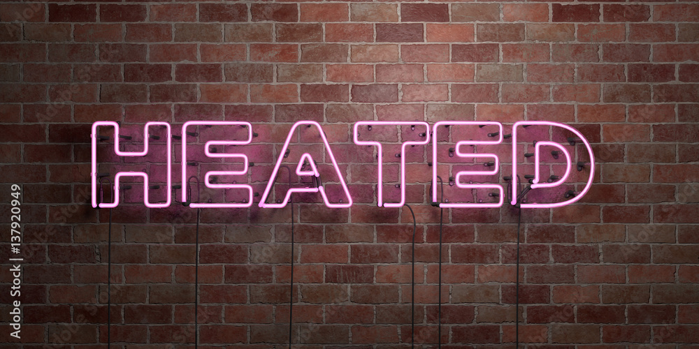 Obraz premium HEATED - fluorescent Neon tube Sign on brickwork - Front view - 3D rendered royalty free stock picture. Can be used for online banner ads and direct mailers..