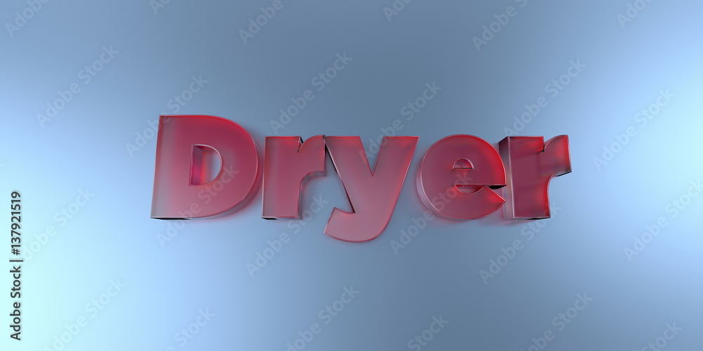 Dryer - colorful glass text on vibrant background - 3D rendered royalty free stock image.