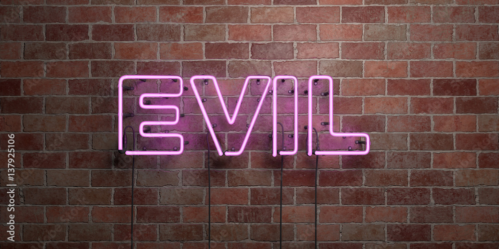 Obraz premium EVIL - fluorescent Neon tube Sign on brickwork - Front view - 3D rendered royalty free stock picture. Can be used for online banner ads and direct mailers..