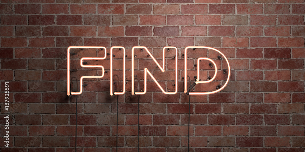 Obraz premium FIND - fluorescent Neon tube Sign on brickwork - Front view - 3D rendered royalty free stock picture. Can be used for online banner ads and direct mailers..