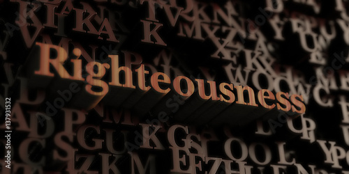 Righteousness - Wooden 3D rendered letters/message.  Can be used for an online banner ad or a print postcard. photo