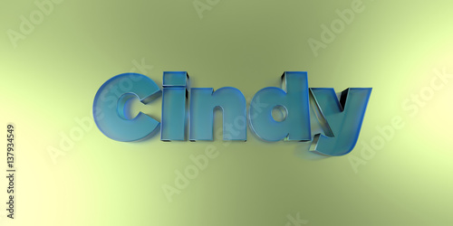 Cindy - colorful glass text on vibrant background - 3D rendered royalty free stock image.